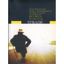 Strade Tahar Ben Jelloun - Isabella Bossi Fedrigotti - Candido Cannavò - Alain Elkann - Dacia Maraini - Vit Rcs Rizzoli 