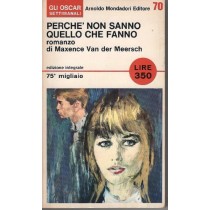 Perchè Non Sanno Quello Che Fanno Maxence Vam Meersch Oscar Mondadori 