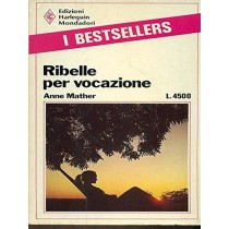 Ribelle Per Vocazione Mather Anne Harlequin Mondadori 
