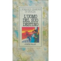 L'Uomo Del Suo Destino Polley Judith - Milano, Mondadori 