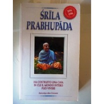 Srila Prabhupada - . Ha Costruito Una Casa In Cui Il Mondo Intero Può Vivere Satsvarupa Dasa Goswani The Bhaktivedanta Book Trust International