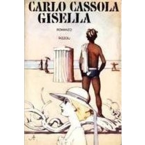 Gisella. Prima Edizione  Cassola Carlo Rizzoli