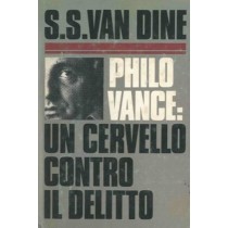 Phil Vance: Un Cervello Contro Il Delitto Van Dine S.S. Club Degli Editori