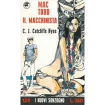 Mac Todd Il Macchinista C. J. Cutcliffe Hyne Casa Editrice Sonzogno 