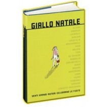 Giallo Natale - Venti Grandi Autori Celebrano Le Feste,   