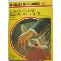 Charlotte Armstrong - Il Postino Non Suona Due Volte - Giallo Mondadori 1051 Charlotte Armstrong Mondadori 