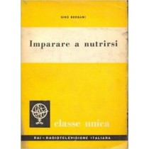 Imparare A Nutrirsi. Gino Bergami Rai 