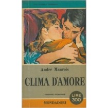 Clima D'Amore. Andre Maurois Arnoldo Mondadori 