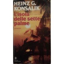 L'Isola Delle Sette Palme Konsalik Heinz G. Arnoldo Mondadori Editore-Milano 