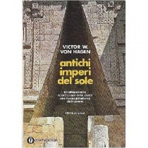 Antichi Imperi Del Sole - Van Hagen - Mondadori - Oscar -1978  Van Hagen Mondadori 