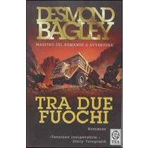 Tra Due Fuochi Desmond Bagley Tea