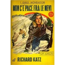 Non C'E' Pace Fra Le Nevi Richard Katz Mondadori 