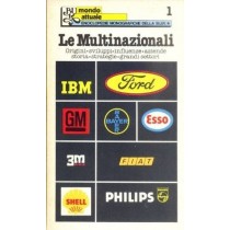 Le Multinazionali Origini, Sviluppi, Influenze, Aziende, Storia, Strategie, Grandi Settori  Rizzoli 
