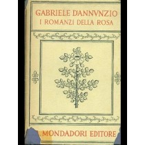 I Romanzi Della Rosa Gabriele D'Annunzio Mondadori 