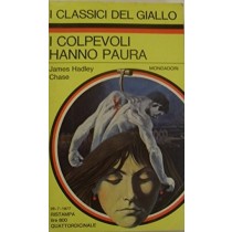 I Colpevoli Hanno Paura James Hadley Chase Arnoldo Mondadori