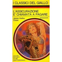 L'Assicurazione È Chiamata A Pagare. James Hadley. Chase Arnoldo Mondadori Ed. 