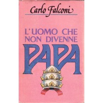 L'Uomo Che Non Divenne Papa Falconi Club Editori