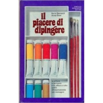 Il Piacere Di Dipingere Ilaria Bernardi - Anna Boer Mondadori 