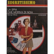 La Spia Che Moriva Di Noia  George Mikes Mondadori Editore 