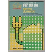 Manuali Pratici Del Far Da Se Elettrodomestici Giancarlo De Cesco Guido Di Pietro Fabbri 