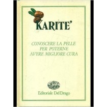 Karitè. Conoscere La Pelle Per Poterne Avere Migliore Cura Aa.Vv. Del Drago 