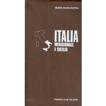 Italia Meridionale E Sicilia Nuova Guida Rapida Alessandro Cruciani E Giovanni Corbella Illustraz Vincenti Touring Club 