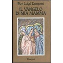 Il Vangelo Di Mia Mamma Per Questo Autore Editore 