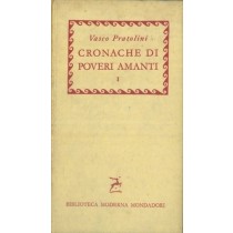 Cronache Di Poveri Amanti. Vol. 1 Pratolini Vasco - Milano, Mondadori 