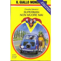Gialli Mondadori N.2355 Superman Non Muore Mai- Salvatori- 1994  Salvatori Mondadori