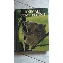 Animali Come Vivono Aa.Vv. Selezione Reader'S Digest