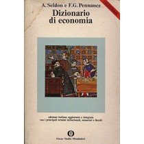 Dizionario Di Economia. A. Seldon - F.G. Pennance Oscar Mondadori 