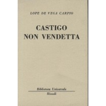 Castigo Non Vendetta Vega Lope De (Lope De Vega Caprio) Rizzoli 