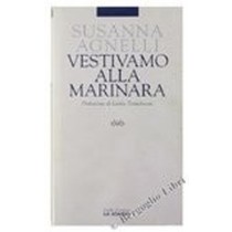 Vestivamo Alla Marinara. Agnelli Susanna. La Stampa, 