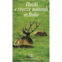 Parchi E Riserve Naturali In Italia Autori Vari (Autore) Touring Club Italiano 