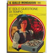 E' Solo Questione Di Tempo James Hadley Chase Mondadori 