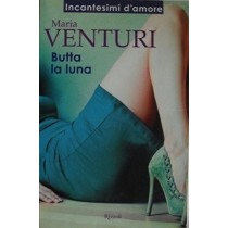 Butta La Luna Maria Venturini Rizzoli 