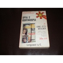 Spia E Controspia - Prima Edizione Hans-Otto Meissner Longanesi & C