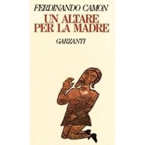 Un Altare Per La Madre Camon Ferdinando Garzanti 