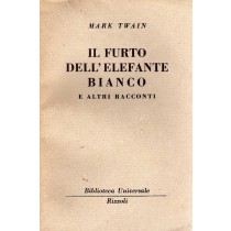 Il Furto Dell'Elefante Bianco E Altri Racconti Mark Twain Rizzoli 