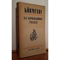 La Generazione Felice Kormendi Bompiani 
