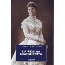 La Regina Margherita - Casalegno - Il Giornale- Biblioteca 38-- 2003 Casalegno Il Giornale 