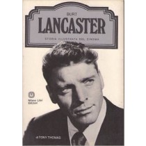 Burt Lancaster Storia Illustrata Del Cinema - 1 Ediz. Aa.Vv. Milano Libri 