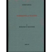 Narrativa E Teatro Vol I: Romanzi E Racconti Guido Rocca Biblos 