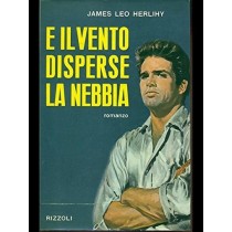 E Il Vento Disperse La Nebbia James Leo Herlihy Rizzoli 