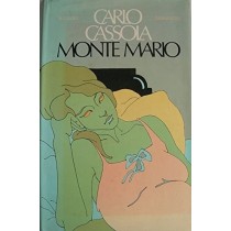 Monte Mario - Decima Edizione 1973 Carlo Cassola Rizzoli