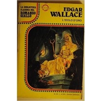 L'Idolo D'Oro Edgar Wallace Garden Editoriale 