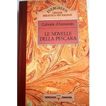 Le Novelle Della Pescara Gabriele D'Annunzio Mondadori - Deagostini 