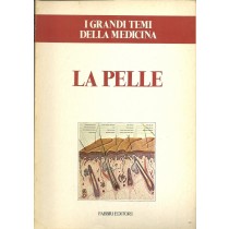I Grandi Temi Della Medicina La Pelle Aa.Vv. Fabbri 