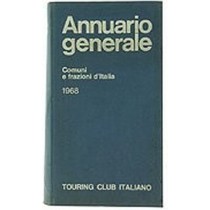 Annuario Generale Comuni E Frazioni D'Italia 1968. Touring Club D'Italia. T.C.I., 