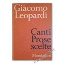 Canti - Prose Scelte. Leopardi G. Mondadori, 